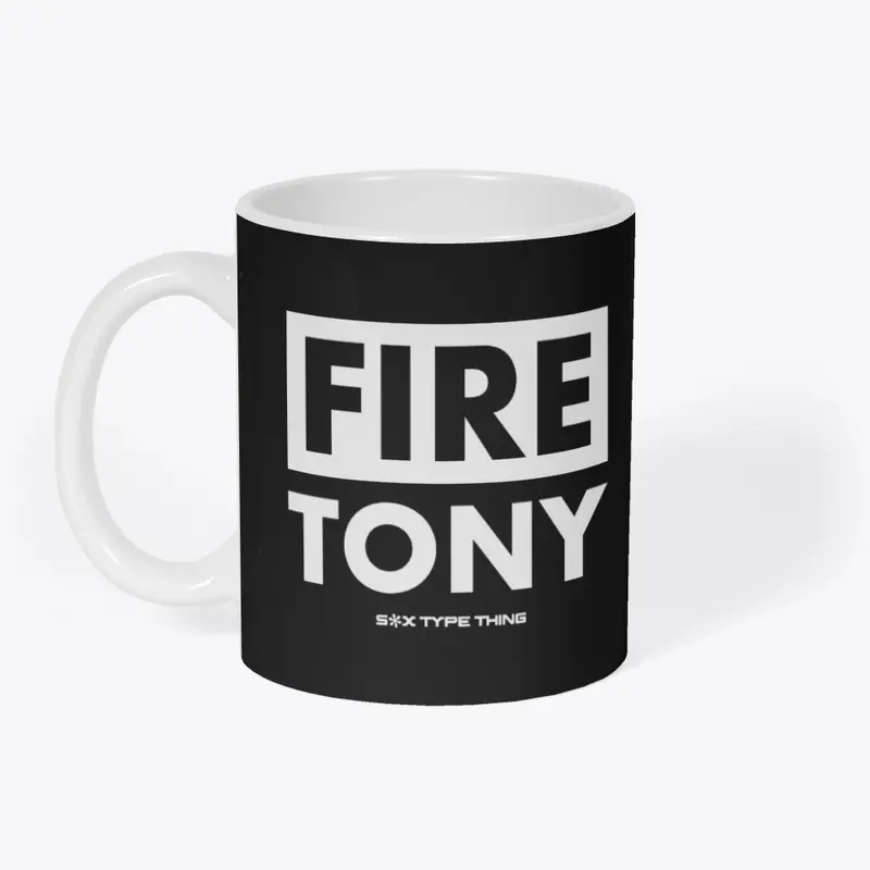 FIRE TONY