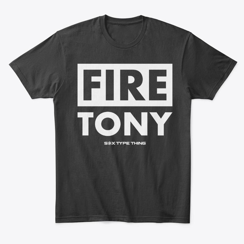 FIRE TONY